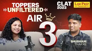 Shubham Thakre - AIR 3 CLAT 2023 | CLAT Toppers Unfiltered: Episode 9 | CLAT 2023 Toppers Interview