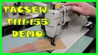 TACSEW T111-155 INDUSTRIAL WALKING FOOT SEWING MACHINE DEMO precursor to the Sailrite Fabricator