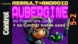 Assault Android Cactus: (no-Powerups, no Control nodes) Aubergine vs. Control S+