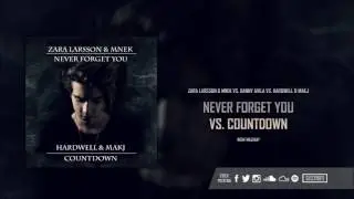 Never Forget You vs. Countdown (W&W Mashup)