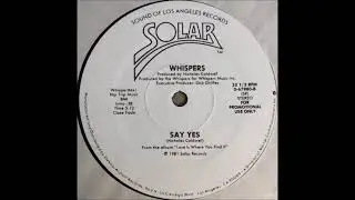 Whispers - Say Yes (Promo 12