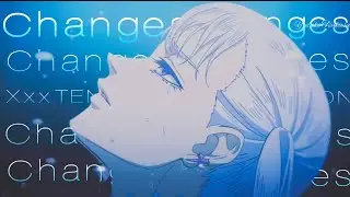 Changes - 「SAMV」- Anime MV