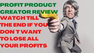 Profit Product Creator Review| (Warning): Watch Till End If You Don`t Want To Lose All Your Profits.