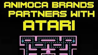 Animoca Brands partners with Atari to mutually explore Blockchain Gaming Interests!
