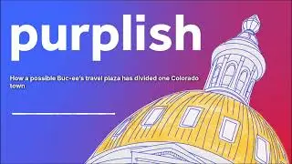 How a possible Buc-ee&rsquo;s travel plaza has divided one Colorado town | Purplish