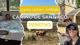 6️⃣ CASTRO - O PIÑERAL | Camino Primitivo ⚜️ De Asturias a Galicia 🌄  + jacuzzi en el albergue 🛁