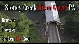WBD - Fly Fishing Stoneycreek River Gorge PA  Euro Nymphing, Tightlining