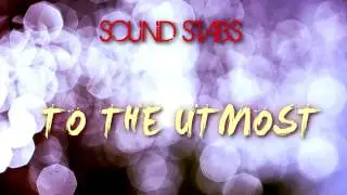 Sound Stabs - To The Utmost