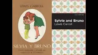 SILVIA Y BRUNO - LEWIS CARROLL 