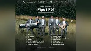 Pięć i P&oacute;ł - Bielyje Rozy - Zesp&oacute;ł na wesele