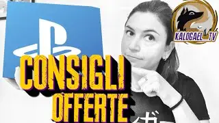 CONSIGLI OFFERTE PS STORE META' ANNO!