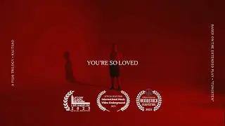 YOU'RE SO LOVED - a film trilogy by kai tsao.