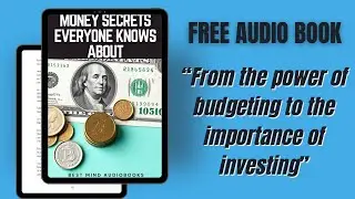 Discover the Hidden Money Secrets Everyone Swears By! | Full Audiobook