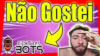 🔴[FRAUDE]Central Bots &Eacute; Confi&aacute;vel ?Central Bots Funciona ?Central Bots Fernando Augusto|Central Bots