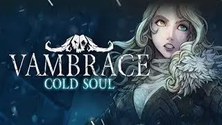 Vambrace: Cold Soul Impressions Gameplay
