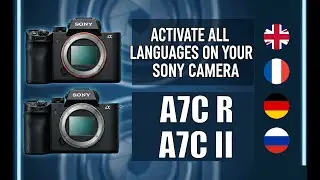 Sony A7CR & A7C II: UNLOCK ALL LANGUAGES Hack (English, French, German, Spanish, and more)