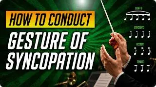 How to Conduct Music: Lesson #6-Gesture of Syncopation