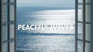 Peaceful Ocean Waves and soft music- Calm Your Mind, Relax & Reset 