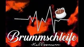 Brummschleife - Kaffeemann (Studio-Version)