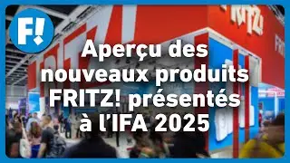 Aper&ccedil;u des nouveaux produits FRITZ! pr&eacute;sent&eacute;s &agrave; l&rsquo;IFA 2025