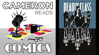Deadly Class by Rick Remender and Wes Craig Review - CRC Podcast #29