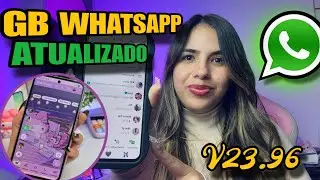 SAIU🎉NOVA ATUALIZA&Ccedil;&Atilde;O WHATSAPP GB V23.96✅ultima atualiza&ccedil;&atilde;o 2025