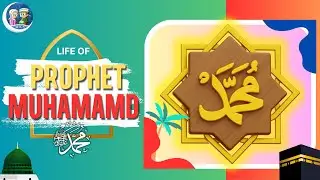 🌟 Learn about life of Prophet Muhammad (S.A.W) – The Best Role Model For Kids! | Muslim kids station
