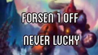 Forsen 1 Off Never Lucky
