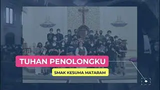 Tuhan Penolongku (P. Piet Pedo Neo, SVD) - SMAK Kesuma Mataram