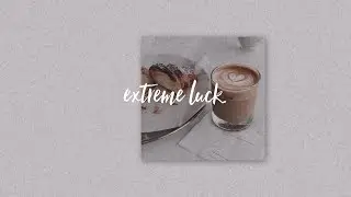 extreme luck (forced).