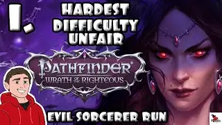 Pathfinder: Wrath of the Righteous | PART 1 | EVIL HALFLING SORCERER TIME | UNFAIR DIFFICULTY BLIND