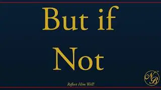The Three Words That Changed Everything About Faith (Daniel 3)