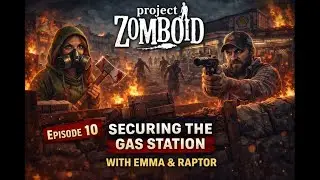 Project Zomboid Ep. 10 | Clearing the Town & Securing the Gas Station 🧟🔥