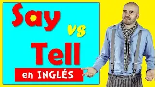 Diferencias entre SAY y TELL en INGLÉS