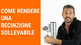 Come rendere sollevabile una recinzione in modo semplice ed economico