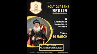 Holy Qurbana | H.H Baselios Marthoma Mathews III | Berlin | St Thomas Indian Orthodox Church Germany
