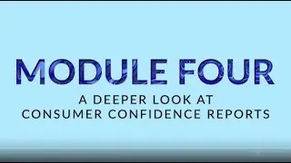 RiverWise - Understanding Your Water - Municipality Consumer Confidence Report - Video 4 of 7