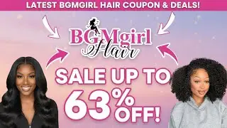 💇‍♀️BGMgirl Hair Coupon Code & Sale 🔥Save 63% OFF on Wear Go Glueless Wigs - 100% Human Virgin Hair!