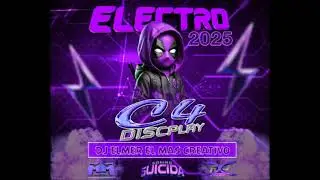 ELECTRO 2025 C4 DISCPLAY DJ ELMER EL MAS CREATIVO