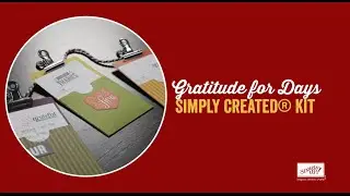 Gratitude for Days Simply Created Kit by Stampin&rsquo; Up!