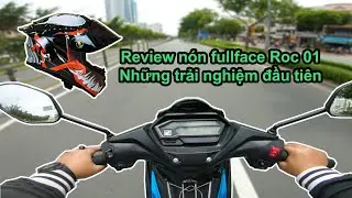 Review/chia sẻ n&oacute;n bảo hiểm fullface Roc 01 | Những trải nghiệm đầu ti&ecirc;n c&ugrave;ng winner X
