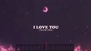 C&eacute;line Dion - I Love You