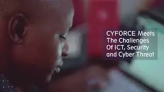 The Cyforce Technologies -Proving Africa with superior ICT and Security Solutions
