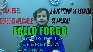 FALLO FORGO Y EL NACIMIENTO DE LA TEORIA DE REFERENCIA MAXIMA ( REENVIO)
