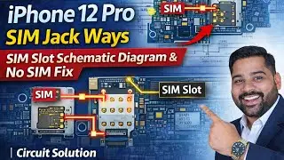 iPhone 12 Pro SIM Jack Ways | SIM Slot Schematic Diagram & No SIM Fix | Circuit Solution