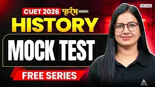 CUET 2026 History | Mock Test Check Your Preparation | CUET Arts Free Series