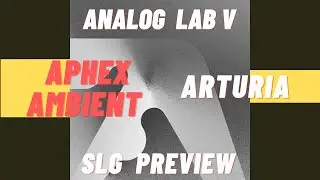 Arturia Analog Lab | Aphex Ambient Tribute | Presets Preview