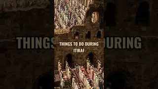 Things to do during Itikaf|Ramadan Itikaf#ramadan #viral #shorts #muslim