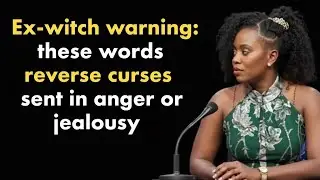 Ex-witch warning: these words reverse curses sent in anger or jealousy
