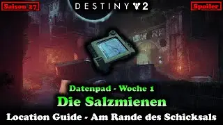 Datenpad Die Salzmienen Standort Location Guide Portal (Destiny 2) [Edge of Fate]